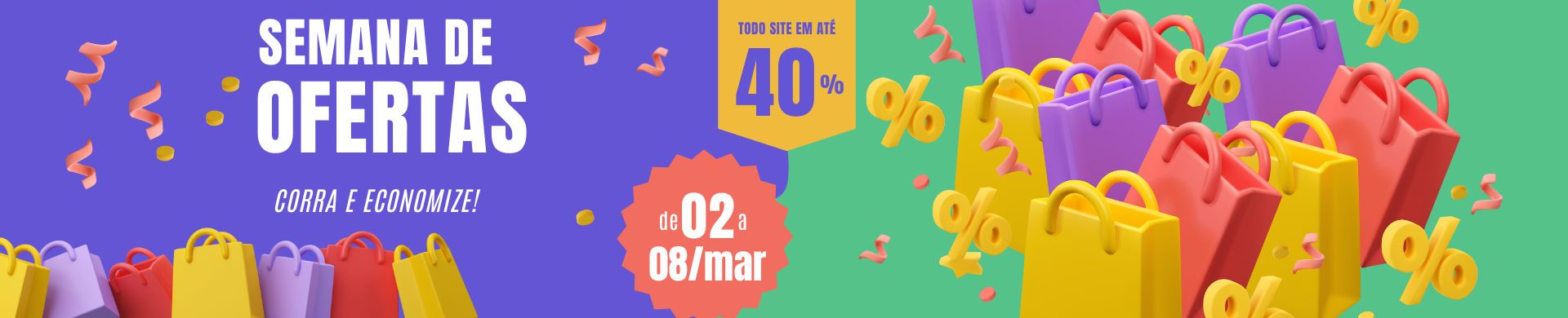 Até 40% de desconto entre 2 e 8 de março